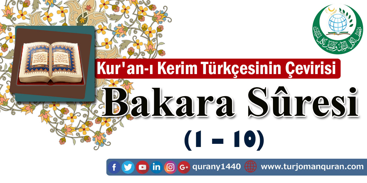Kur'an-ı Kerim Türkçesinin Çevirisi - Bakara Sûresi (1 – 10)