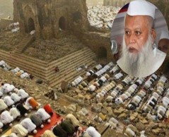 العلامة نور حسين القاسمي يتهم المحكمة الهندية بالتلاعب باسم القضية في أمر المسجد البابري ..